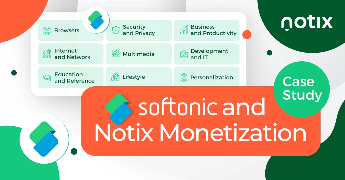 Notix Case Study: Softonic Reaches New Monetization and User Re-Engagement Heights